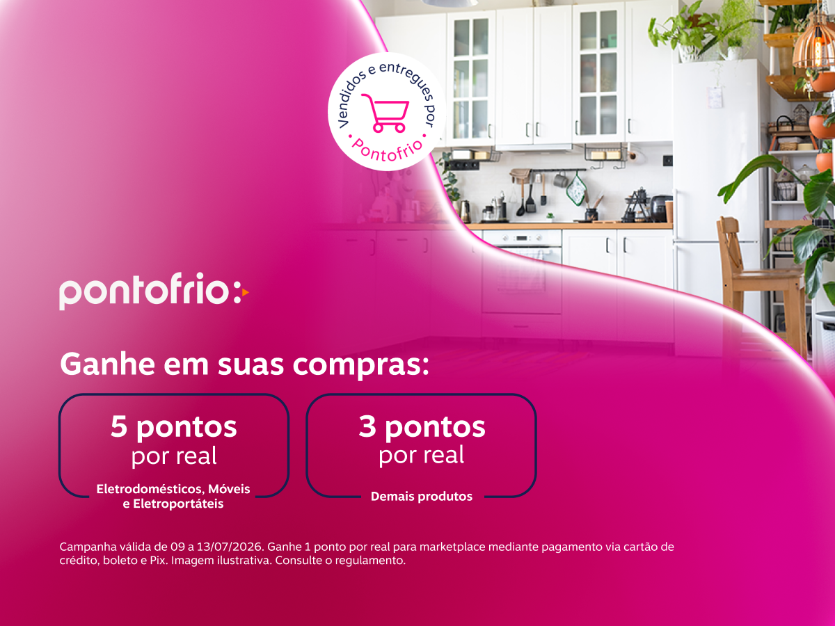 Ganhe em suas compras: 5 pontos por real em Eletrodomésticos, Móveis e Eletroportáteis e 3 pontos por real nos demais produtos vendidos e entregues por Pontofrio