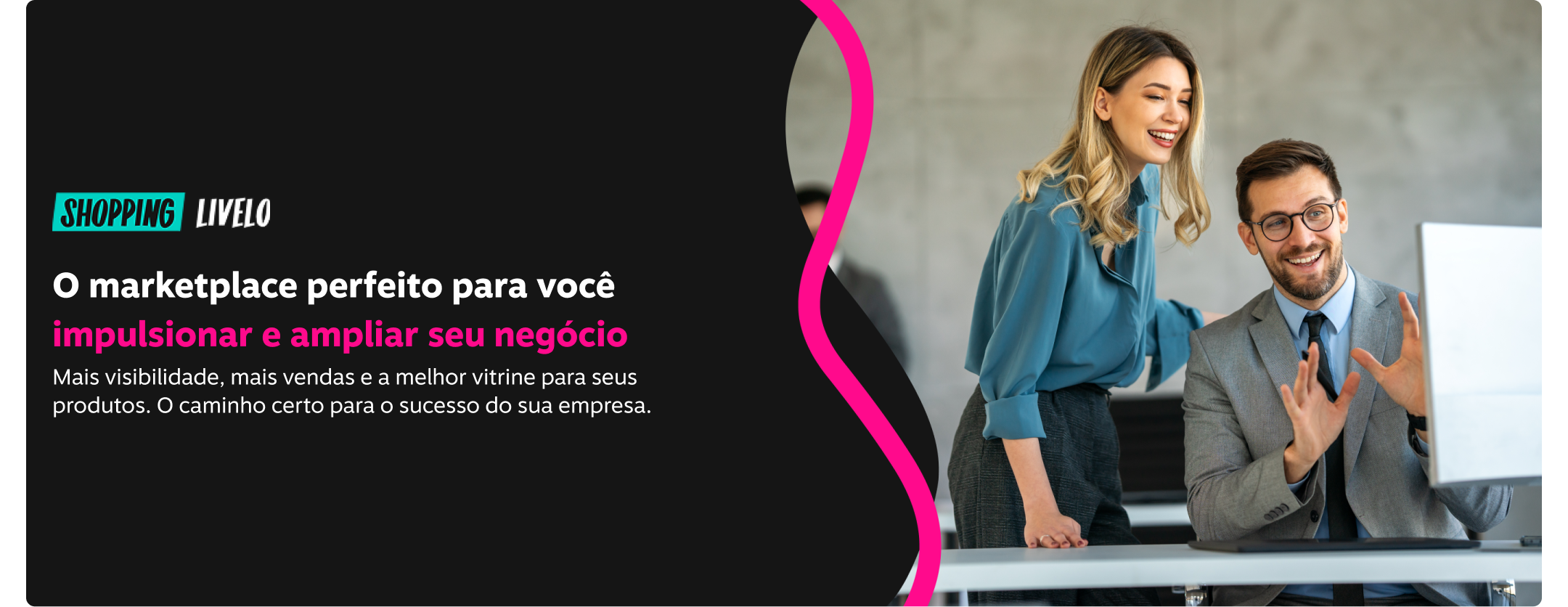 O marketplace perfeito para você  impulsionar e ampliar seu negócio! Mais visibilidade, mais vendas e a melhor vitrine para seus produtos. O caminho certo para o sucesso do sua empresa.
