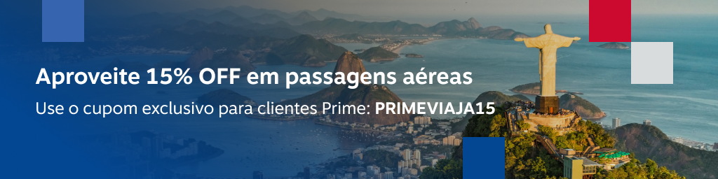 Aproveite 15% OFF em passagens aéreas. Use o cupom exclusivo para clientes Prime: PRIMEVIAJA15 , imagem clicável, ir para https://www.livelo.com.br/viagens/passagens