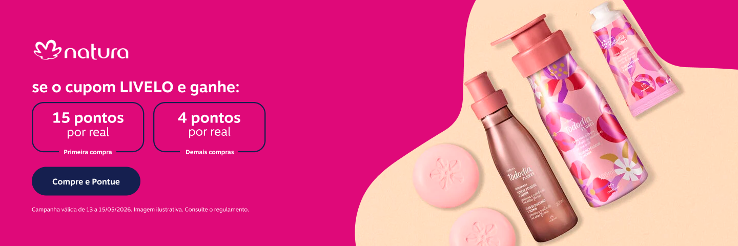 Use o cupom LIVELO e ganhe na Natura: 15 pontos por real em sua primeira compra e 4 pontos por real demais categorias 