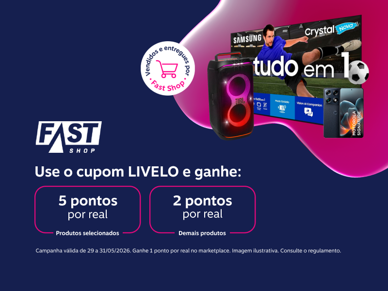 Use o cupom LIVELO e ganhe na Fast Shop: 5 pontos por real em produtos selecionados e 2 pontos por real demais produtos