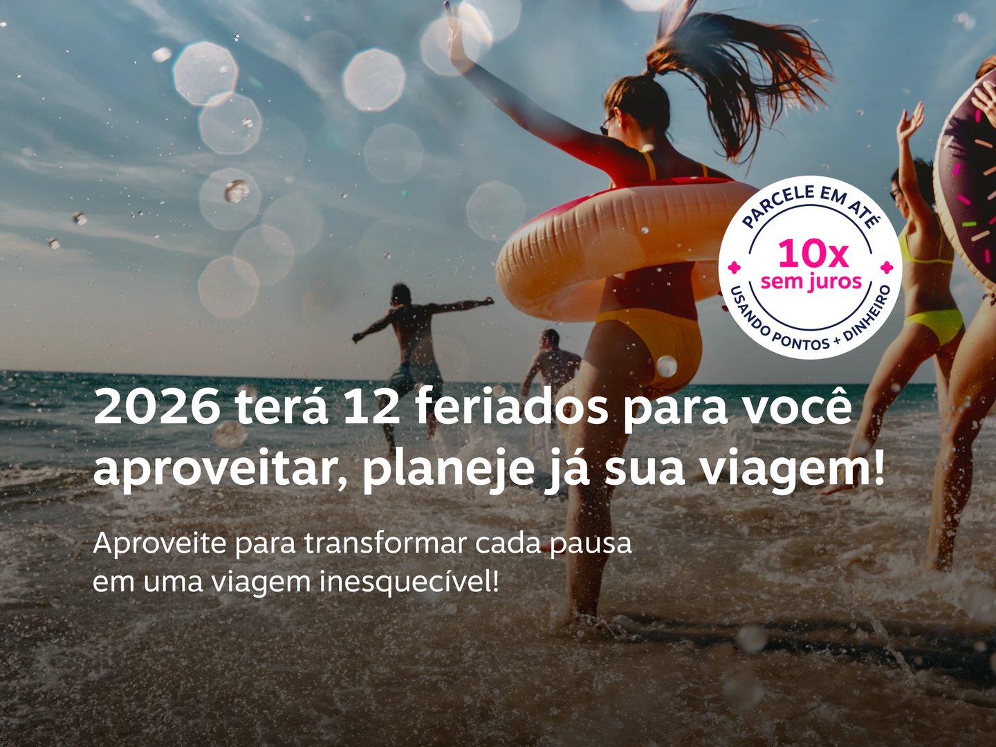 2026: O ano dos feriados perfeitos para viajar com pontos!