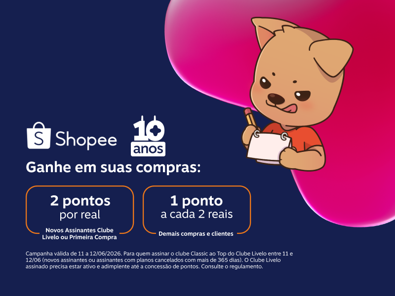 Ganhe em suas compras: 2 pontos por real para novos Assinantes Clube Livelo ou Primeira Compra e 1 ponto a cada 2 reais gasto para demais compras e clientes