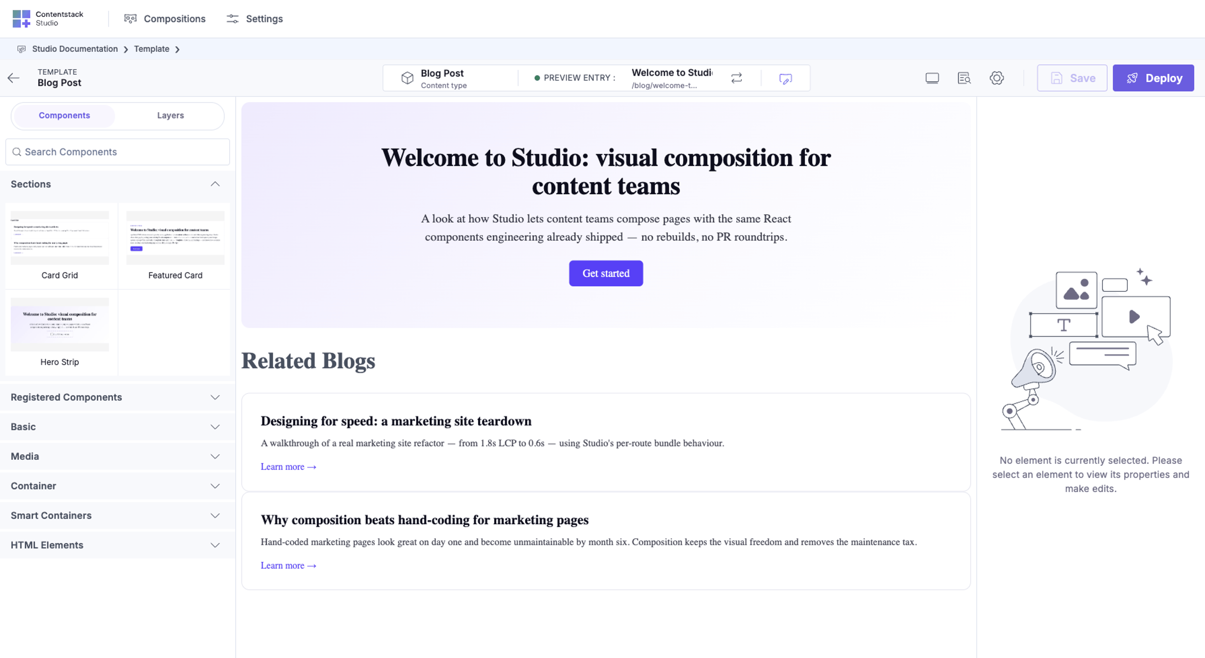 Studio canvas open on a Blog Post template. Three-panel layout. Left panel with Components palette showing Sections (Card Grid, Featured Card, Hero Strip) and Registered Components (Basics, Media, Container, Smart Containers, HTML Elements) plus a Layers tab. Center canvas iframe rendering the actual live blog post ("Welcome to Studio: visual composition for content teams") from the connected content type. Right panel showing the "No element currently selected" placeholder that prompts you to select an element to reveal Properties / Design / Settings tabs.