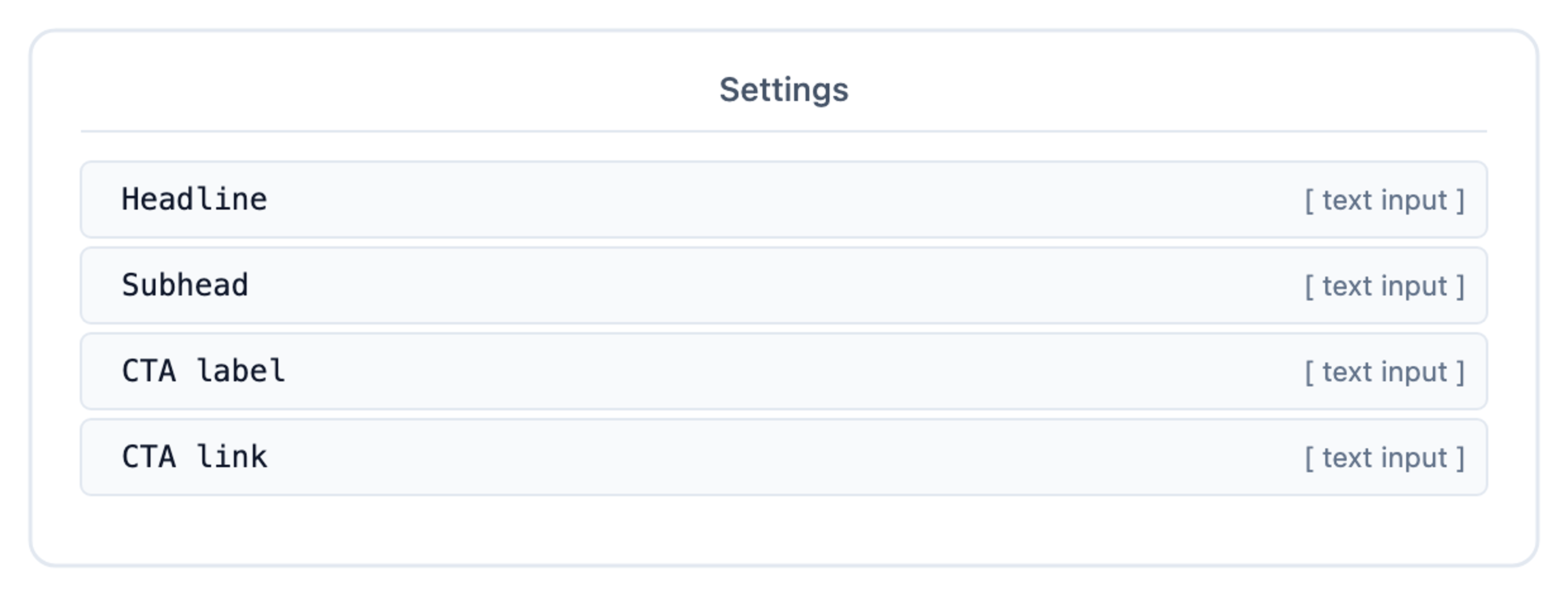Section instance Settings panel showing four exposed inputs (Headline, Subhead, CTA label, CTA link) each rendered as an empty text input.