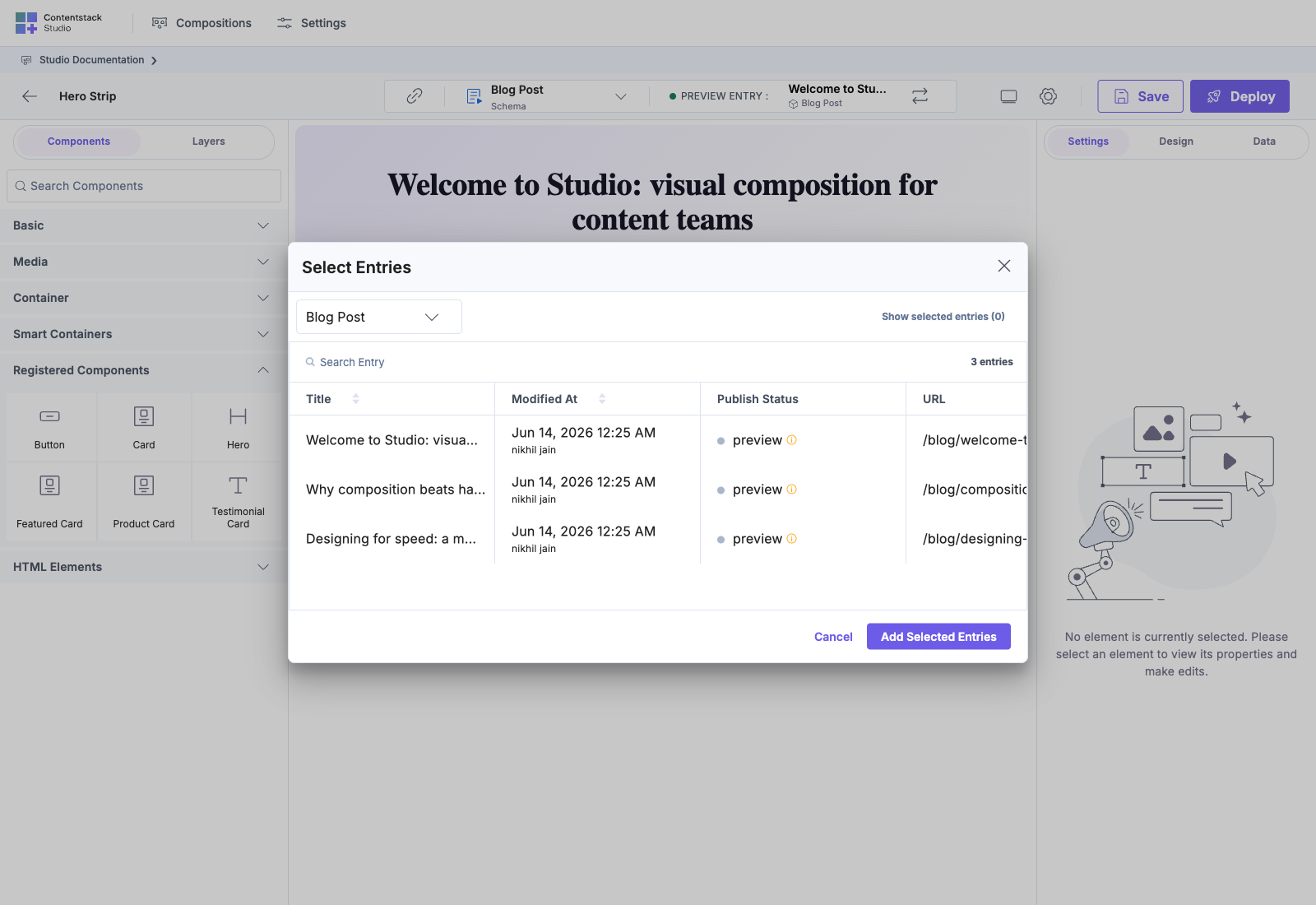 Select Entries modal: Blog Post content type selected in dropdown, three entries listed — "Welcome to Studio: visua…", "Why composition beats ha…", "Designing for speed: a m…" — each with Modified At, Publish Status (preview), and URL. Cancel and Add Selected Entries buttons at bottom.