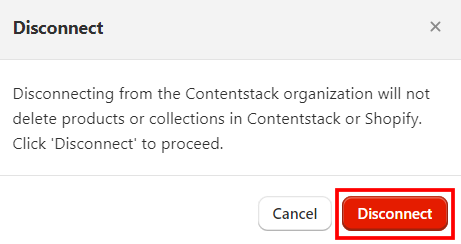 15-Contentstack-Shopify-Integration-Disconnect-Modal