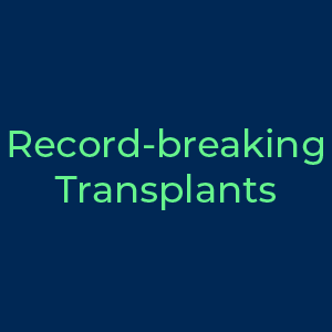 Record-breaking transplants