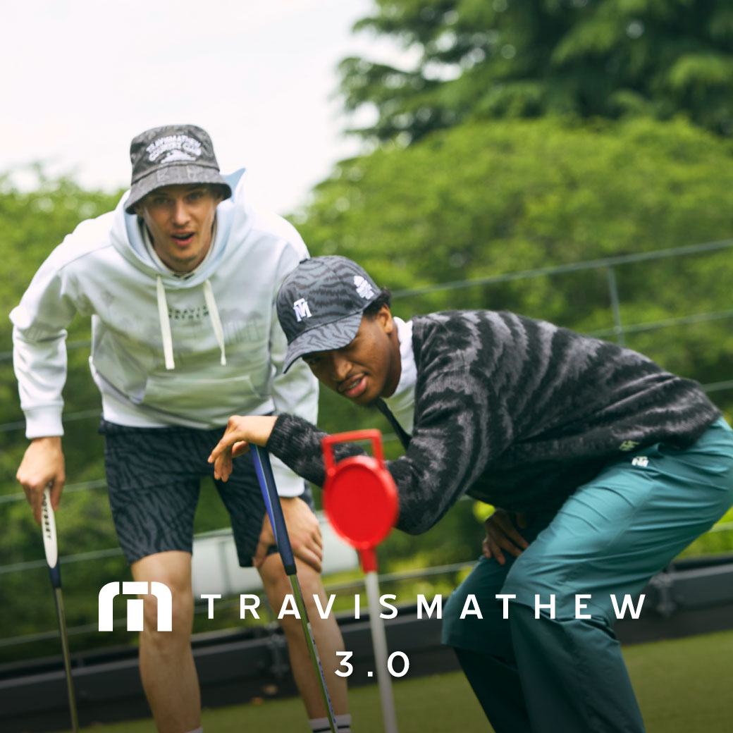 TravisMathew 3.0 LOOKBOOK【キャロウェイ(Callaway)公式サイト】