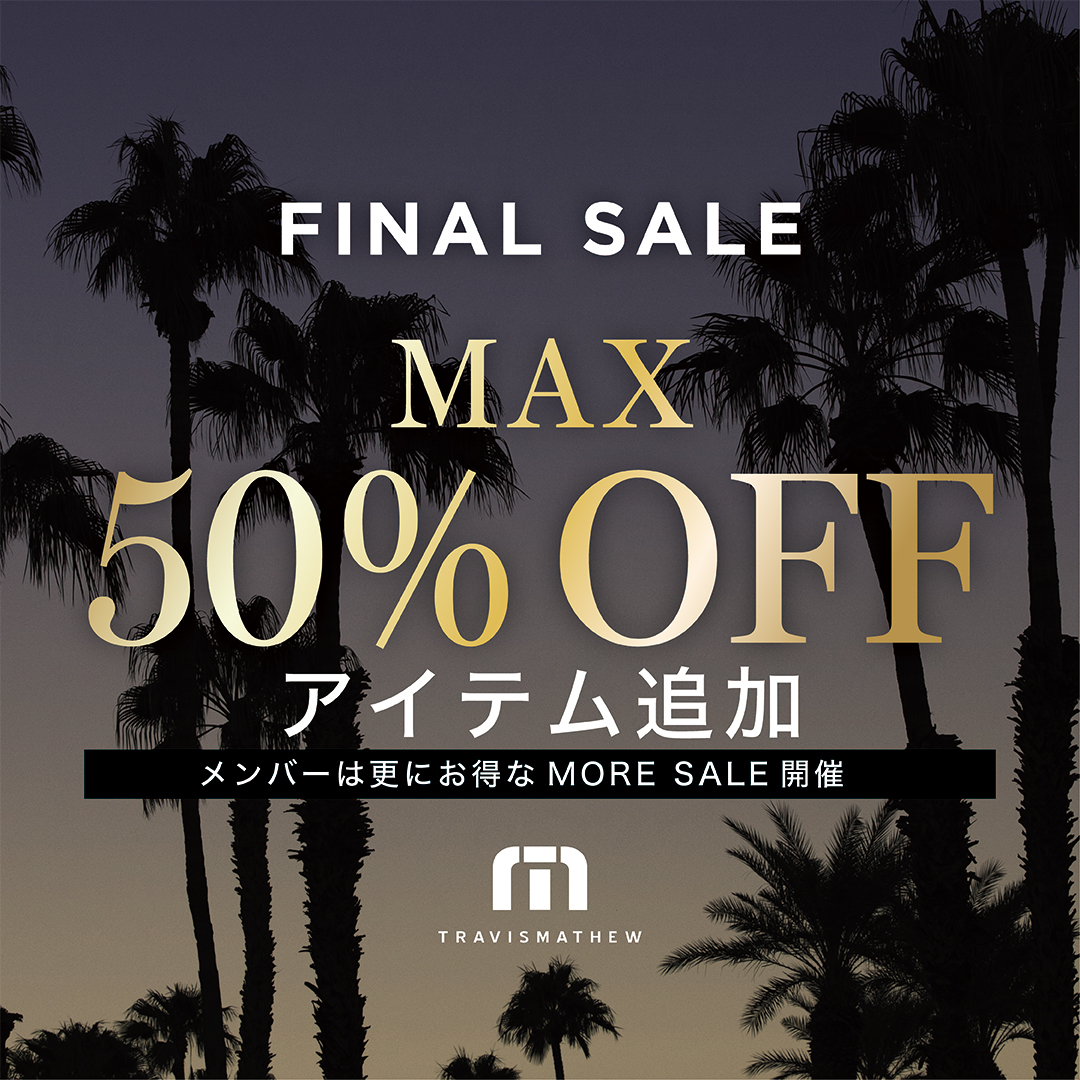 SALE | トラヴィスマシュー(TRAVISMATHEW)公式通販
