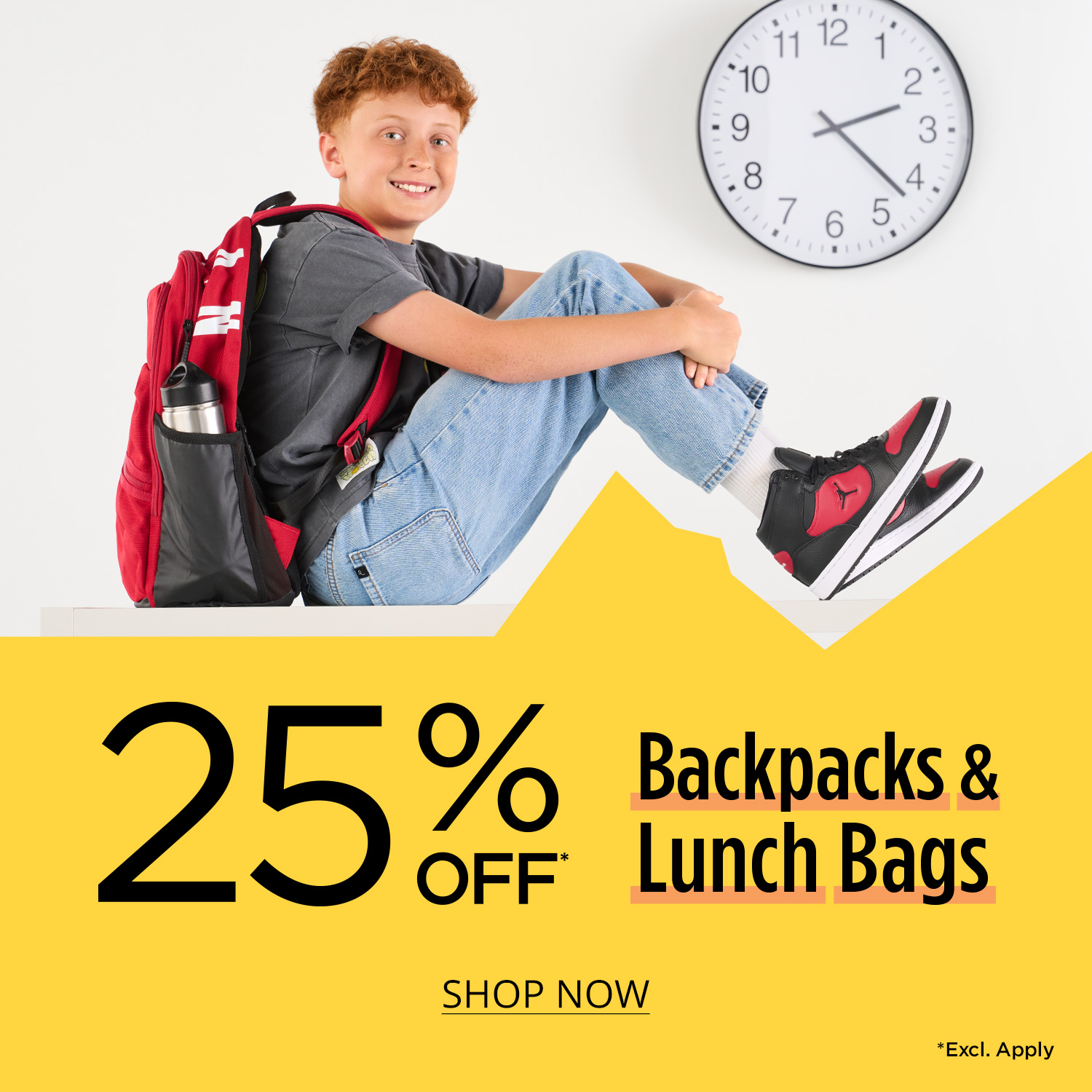 School-age kid sitting with their knees up dressed in jeans, t-shirt, sneakers, and a backpack and message saying 25%Off* Backpacks & Lunch Bags. Excl. Apply