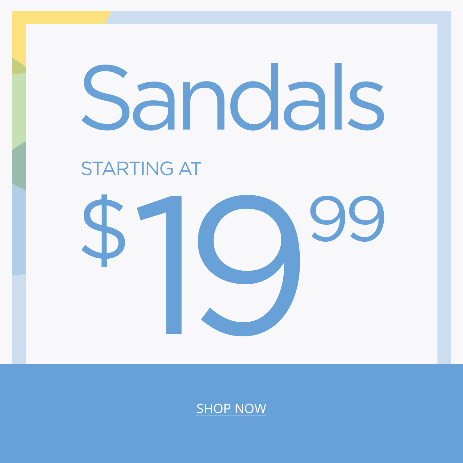 Sandals starting at $19.99 