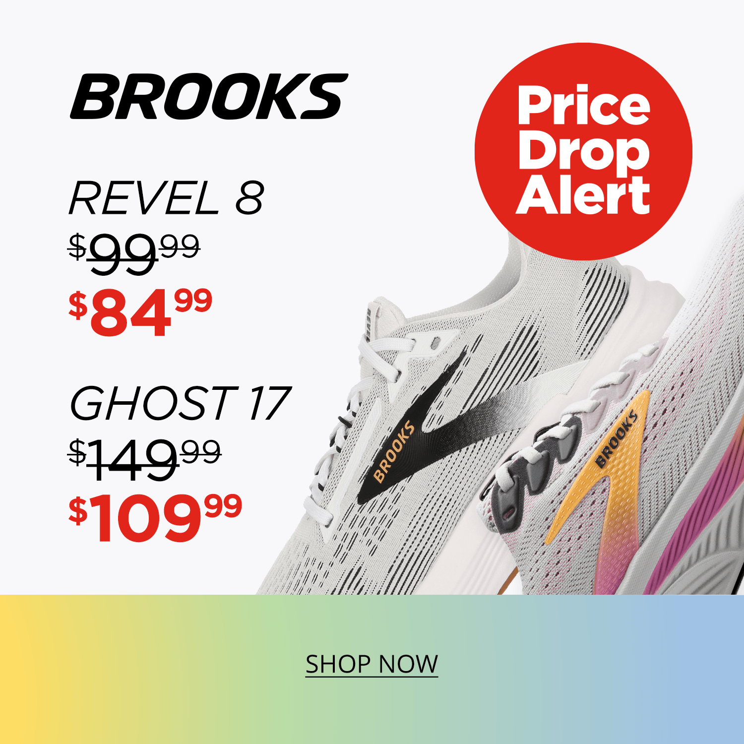 The Brooks Revel 8 and Ghost 17 running shoes are positioned facing away from each other, featuring text that announces a price drop on both models