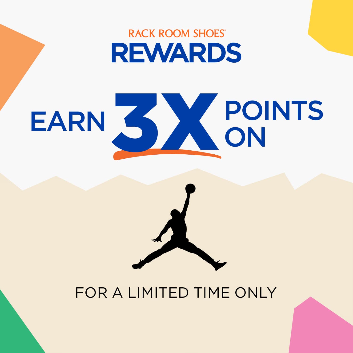 Rack Room Shoes Rewards. Earn 3X Points On Jordan. For a limited time only.
