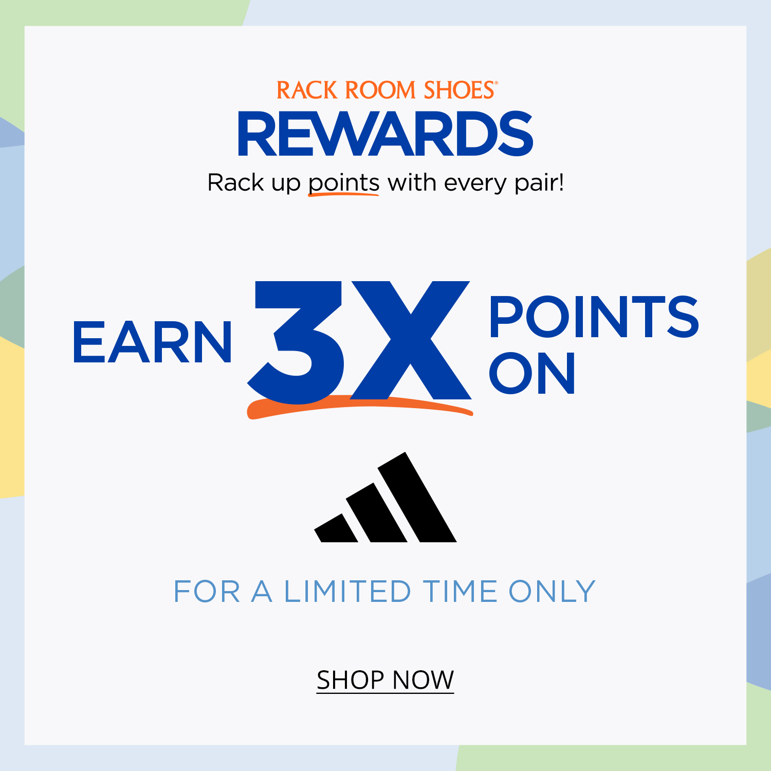 Rack Room Shoes Rewards. Rack up points with every pair! Earn 3X Points on Adidas. For a limited time only.