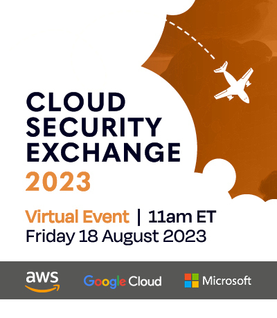 Cloud Security Exchange 2023 Virtual Event Cloud Security Exchange 2023 Virtual Event