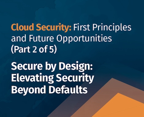 Cloud Security: First Principles and Future Opportunities (Part 2 of 5)