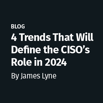 Why_SANS_-_Blog_-_4_Trends_That_Will_Define_the_CISO’s_Role_in_2024_340_x_340.jpg