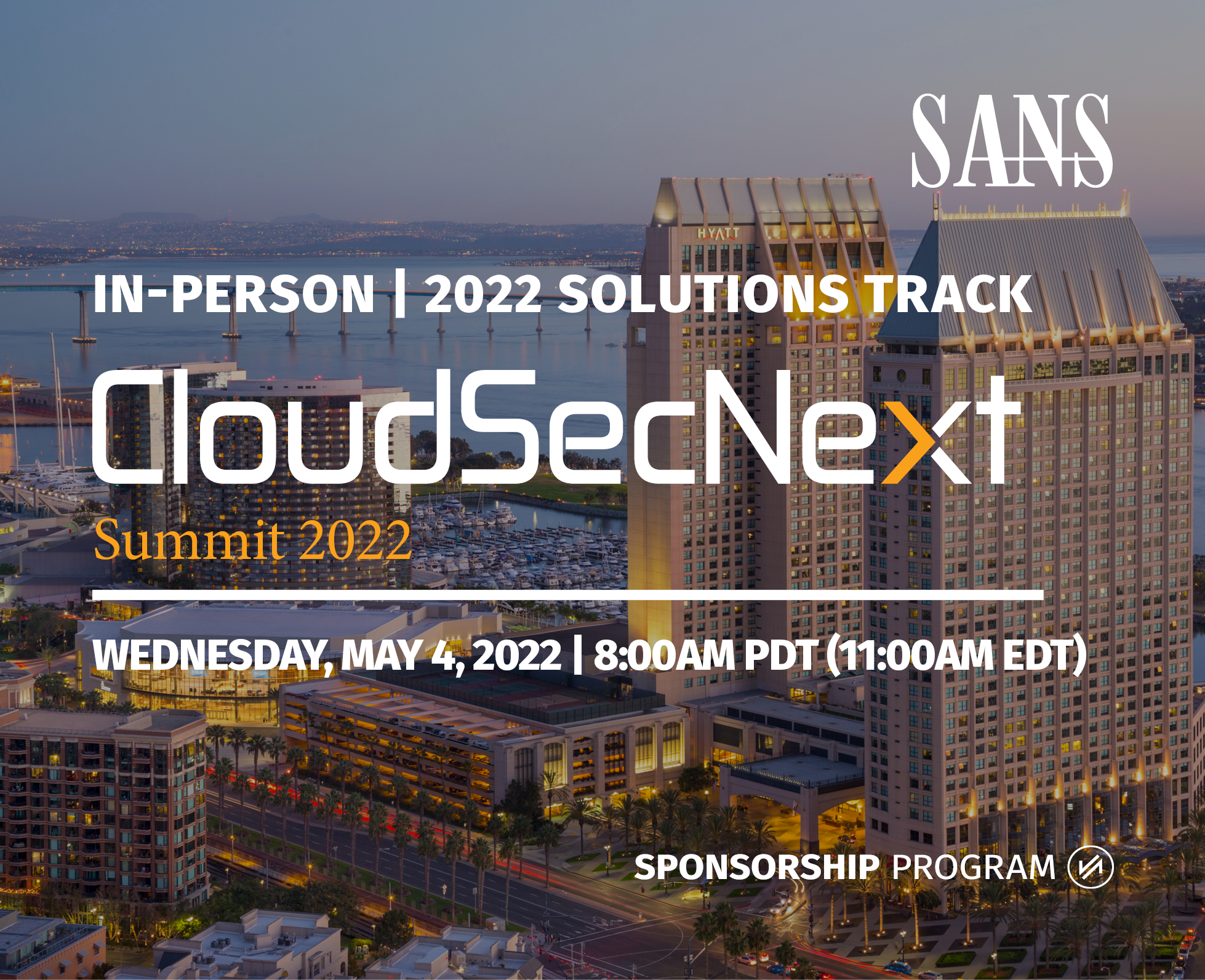 CloudSecNext Summit Solutions Track - San Diego CloudSecNext Summit Solutions Track - San Diego