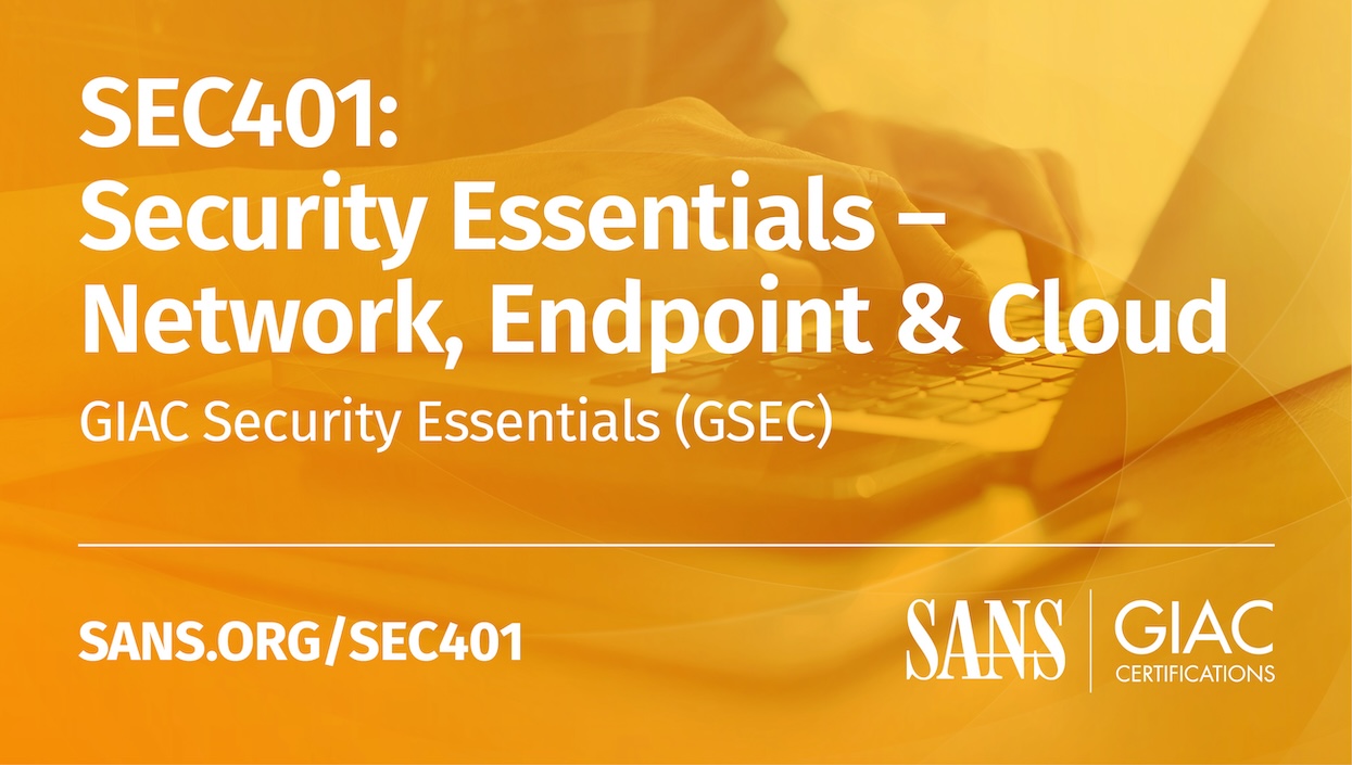 SEC401: Network, Endpoint, & Cloud Course - GIAC Security 