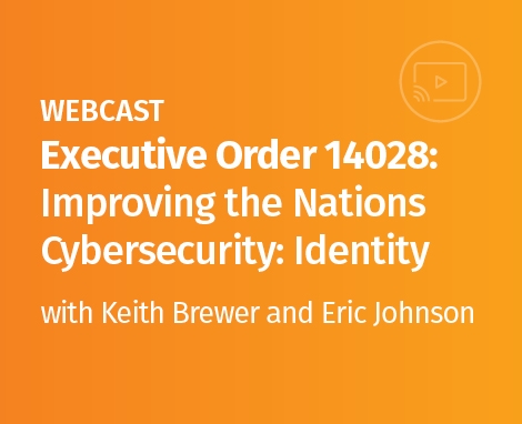 Executive Order 14028: Improving The Nations Cybersecurity: Identity ...