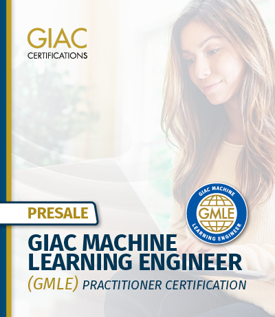 Presale GIAC Machine Learning Engineer (GMLE) Presale GIAC Machine Learning Engineer (GMLE)