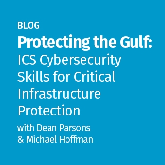 ICS - Blog - Protecting the Gulf- ICS Cybersecurity Skills for Critical Infrastructure Protection -_340 x 340.jpg
