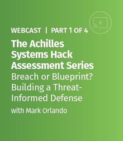 Webcast Achilles Systems Hack Assessment Series