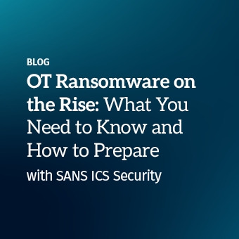 Blog - OT Ransomware on the Rise_340 x 340(1).jpg