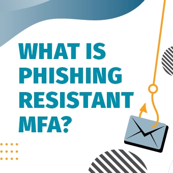 SSA_-_CAM_-_Blog_Thumb_-_What_is_Phishing_Resistant_MFA_-_.jpg