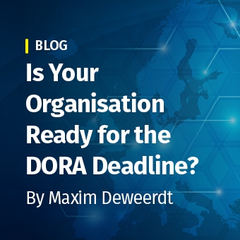 Is Your Organisation Ready for the DORA Deadline