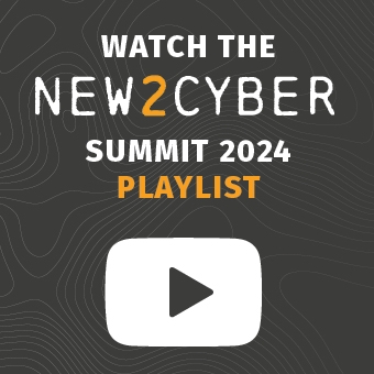 Watch the New2Cyber Summit 2024 Playlist