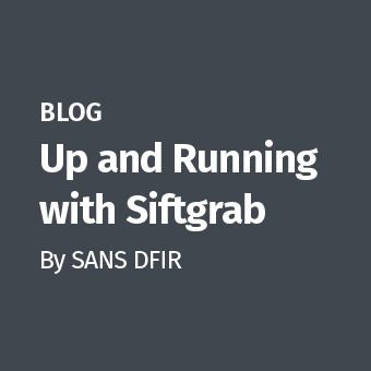 DFIR - Blog - Up and Running with Siftgrab_340 x 340.jpg