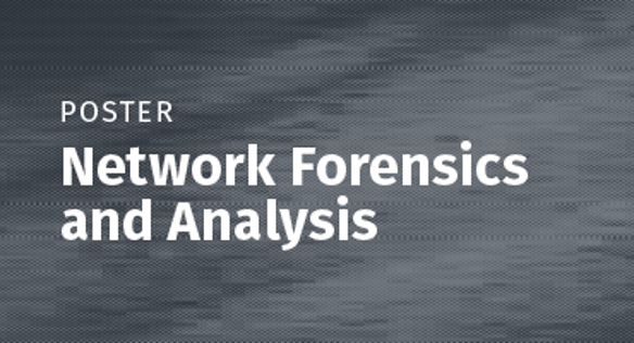 Poster: Network Forensics and Analysis