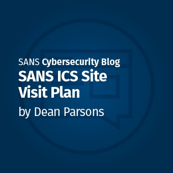 ICS_Dean_Parsons_Blog_-_SANS_ICS_Site_Visit_Plan2.jpg