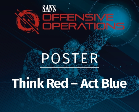 SANS Offensive Operations Poster: Think Red - Act Blue