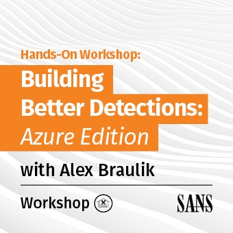 Webcast - Building Better Detections: Azure Edition