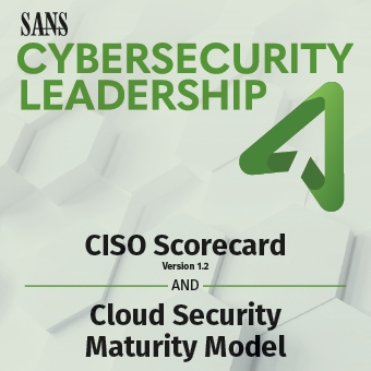Cybersecurity Leadership -  CISO Scorecard and Cloud Security Maturity Model