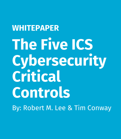 The Five ICS Cybersecurity Critical Controls