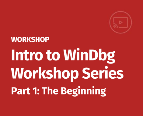 Webcast - Intro to WinDbg Part 1
