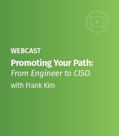 Webcast_-_LDR_-_Promoting_Your_Path_-_From_Engineer_to_CISO_-_4.18_-_7.jpg