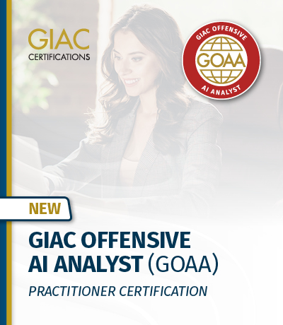 New! GIAC Offensive AI Analyst (GOAA)