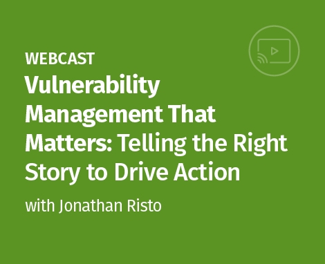 Webcast - Vulnerability Management That Matters