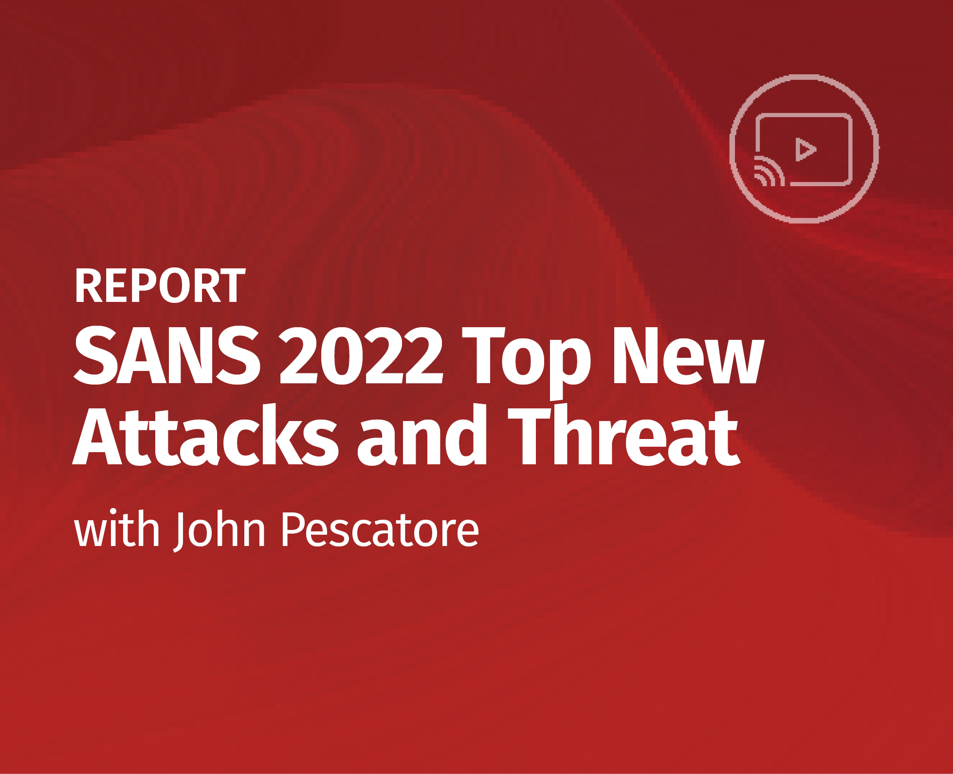 SANS_Top_New_Attacks_Report.png