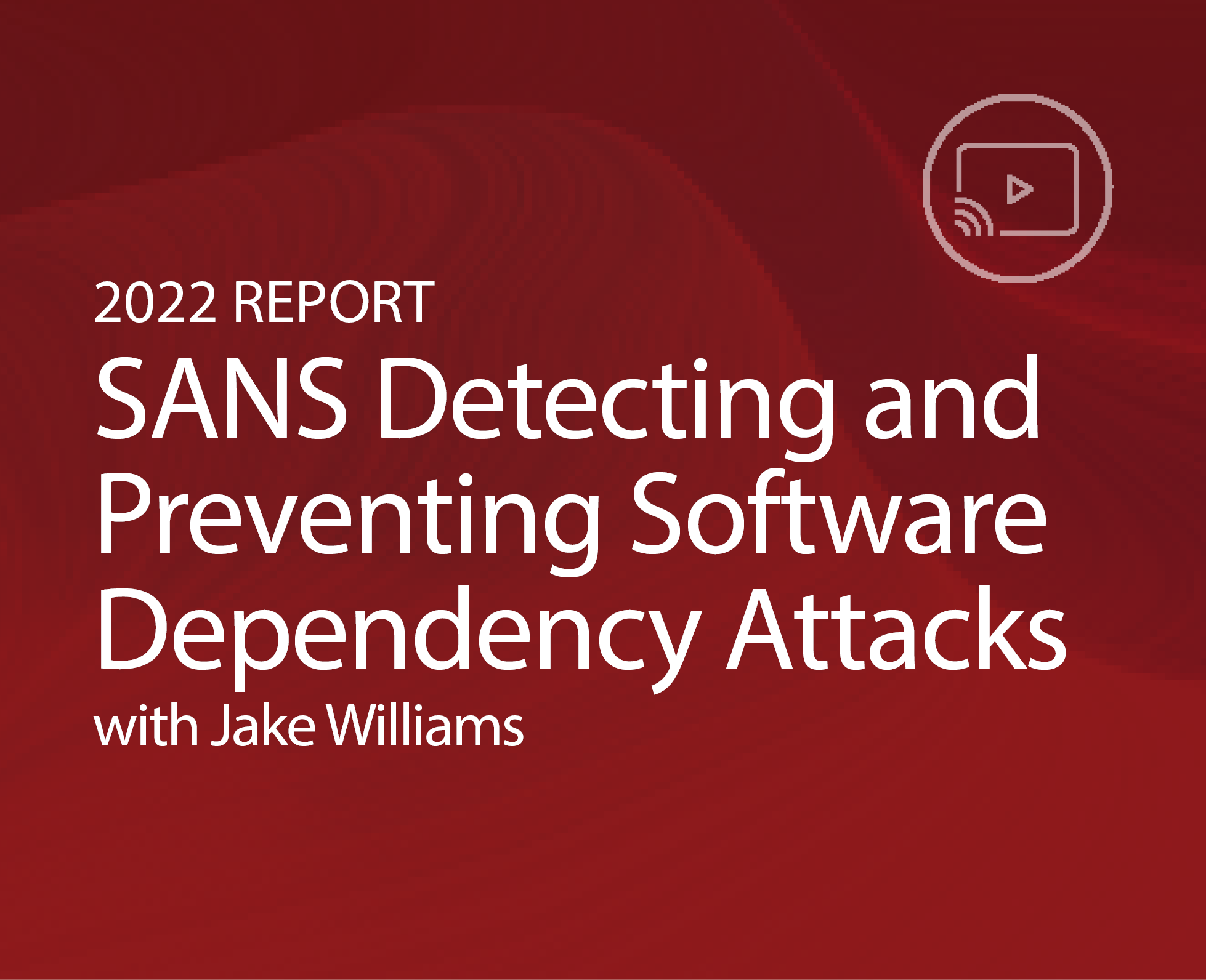 SANS_Dependency_Attacks_Report.png
