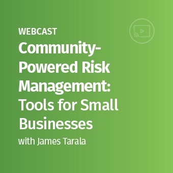 Community Powered Risk Management Tools for Small Businesses - Webcast