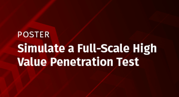 Poster: Simulate a Full-Scale High Value Penetration Test
