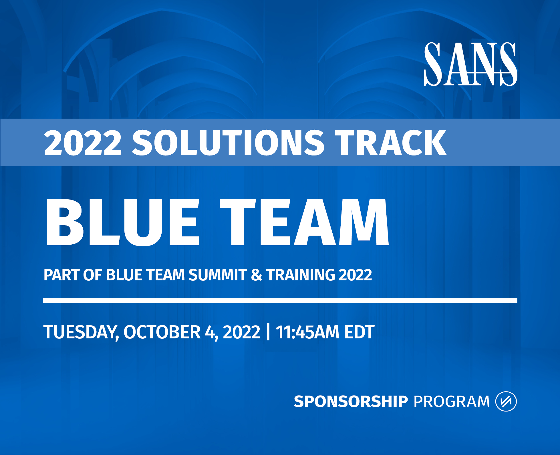 SANS Blue Team Summit Solutions Track 2022