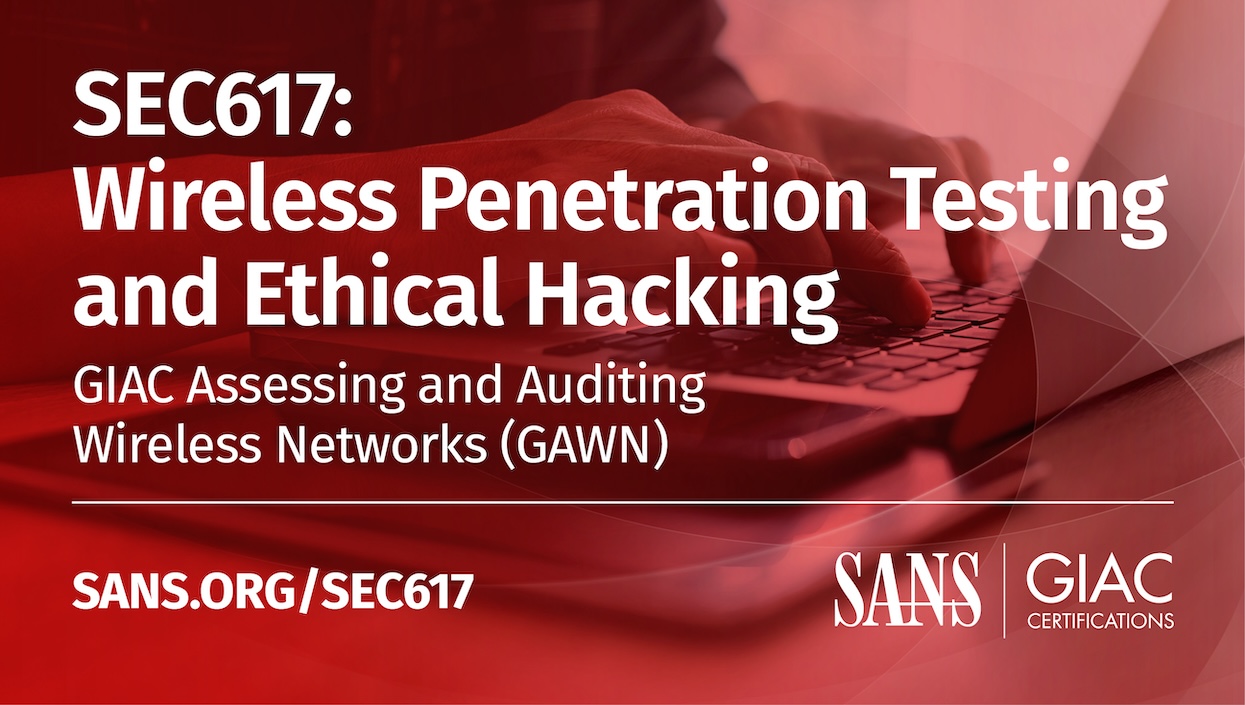 SEC617: Wireless Penetration Testing Training | Ethical Hacking | SANS  Institute