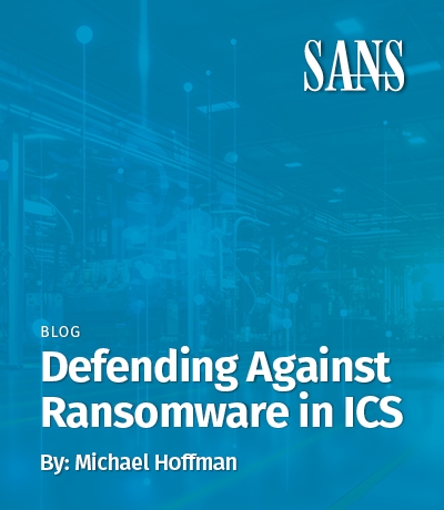 ICS - Blog - Defending Against Ransomware in ICS